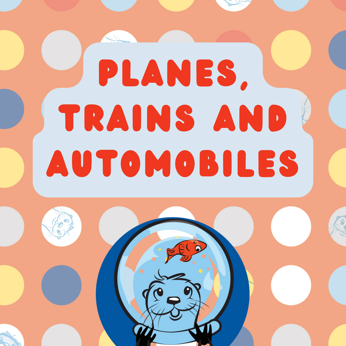 Planes, Trains and Automobiles – Orange Otter Toys